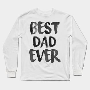 Best Dad Ever Long Sleeve T-Shirt